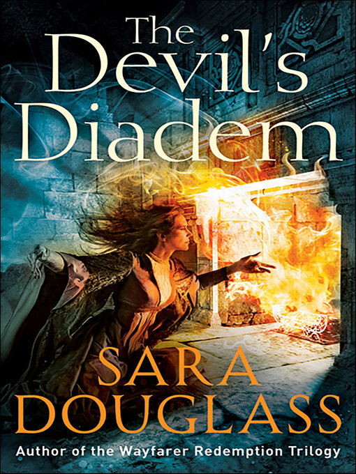Title details for The Devil's Diadem by Sara Douglass - Available